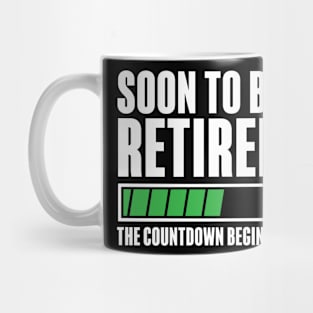 Soon To Be Retired The Countdown Begins Mug